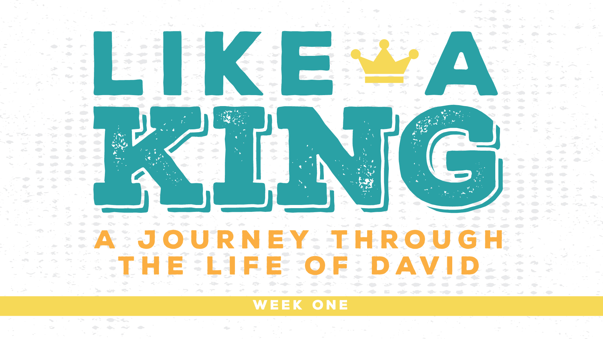 Like A King - Week One - Chosen Like We Are