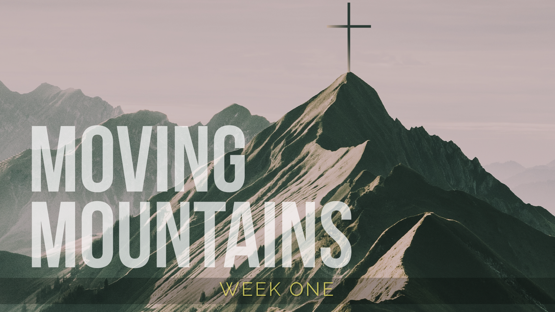 Moving Mountains - Week One