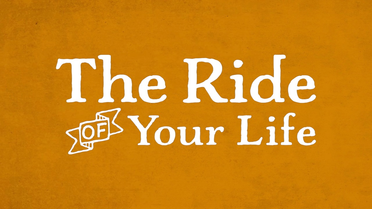 The Ride of Your LIfe: Week Four