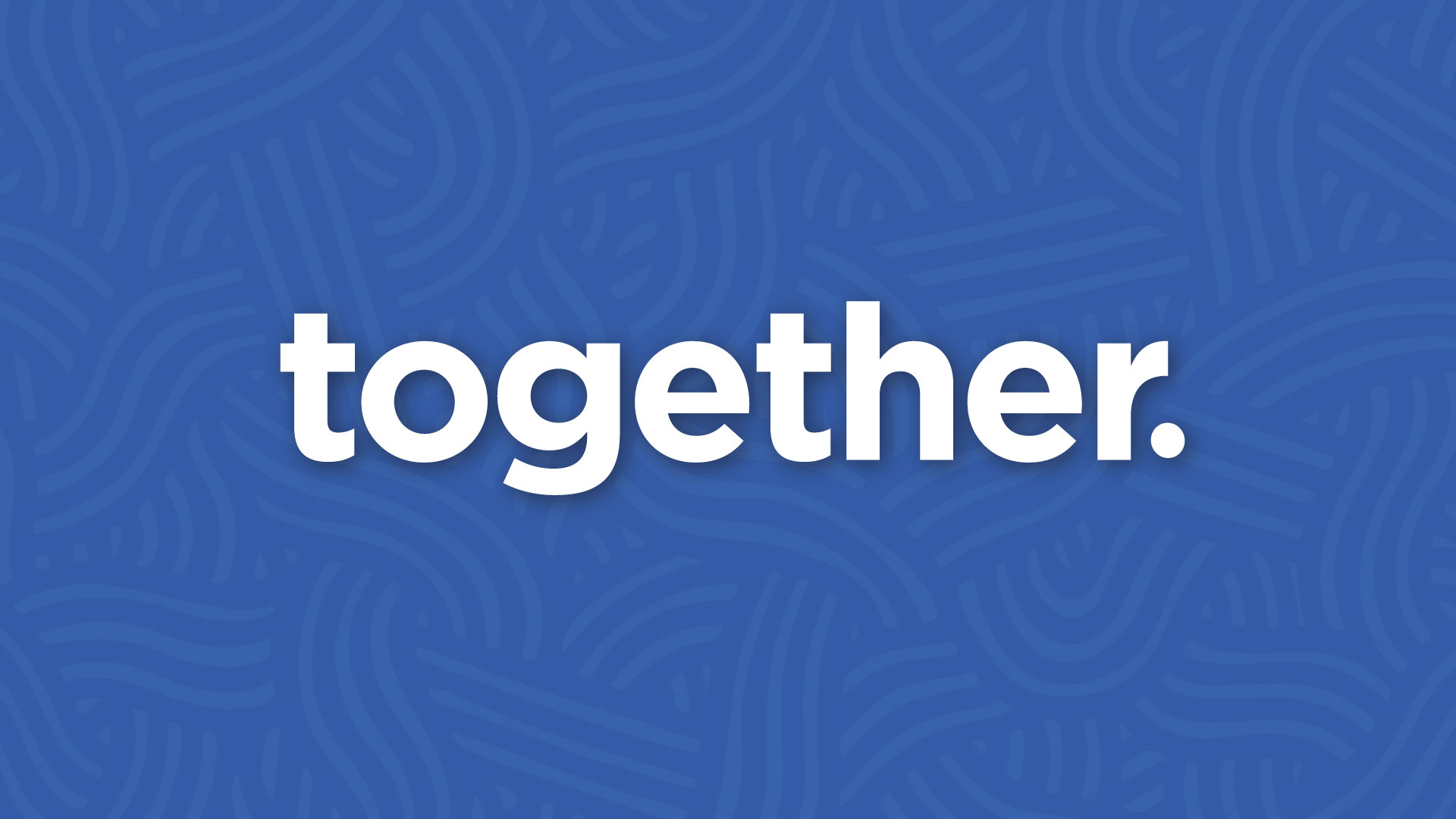 together: week four