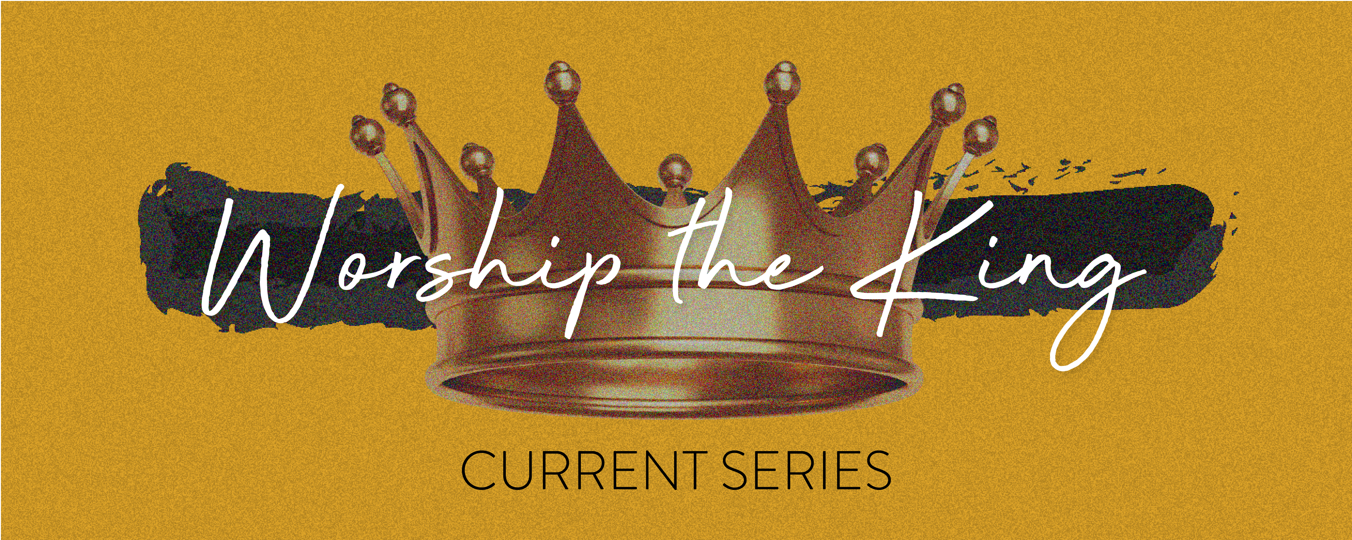 Worship the King - Week Four